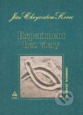 Kniha: Experiment bez viery (Ján Chryzostom Korec). Lúč, 2004 Kniha: Experiment bez viery (Ján Chryzostom Korec). Lúč, 2004