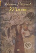 Kniha: Mýty a fakty (Régine Pernoud). Lúč, 2005 Kniha: Mýty a fakty (Régine Pernoud). Lúč, 2005