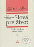 Kniha: Slová pre život 2 (Ján Chryzostom Korec). Lúč, 2005 Kniha: Slová pre život 2 (Ján Chryzostom Korec). Lúč, 2005