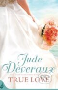 Kniha: True Love (Jude Deveraux). Headline Book, 2013 Kniha: True Love (Jude Deveraux). Headline Book, 2013
