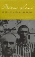 Kniha: If This Is a Man / The Truce (Primo Levi). Little, Brown, 1991 Kniha: If This Is a Man / The Truce (Primo Levi). Little, Brown, 1991
