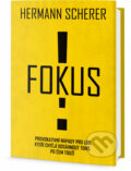 Kniha: Fokus! (Hermann Scherer). Edice knihy Omega, 2017 Kniha: Fokus! (Hermann Scherer). Edice knihy Omega, 2017