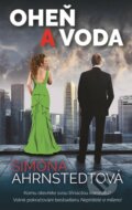 Kniha: Oheň a voda (Simona Ahrnstedt). Metafora, 2017 Kniha: Oheň a voda (Simona Ahrnstedt). Metafora, 2017
