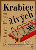 Kniha: Krabice živých (Norbert Frýd). Naše vojsko CZ, 2017 Kniha: Krabice živých (Norbert Frýd). Naše vojsko CZ, 2017