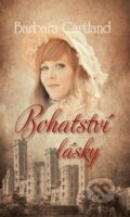 Kniha: Bohatství lásky (Barbara Cartland). Baronet, 2018 Kniha: Bohatství lásky (Barbara Cartland). Baronet, 2018