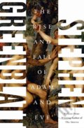 Kniha: The Rise and Fall of Adam and Eve (Stephen Greenblatt). W. W. Norton & Company, 2017 Kniha: The Rise and Fall of Adam and Eve (Stephen Greenblatt). W. W. Norton & Company, 2017
