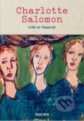 Charlotte Salomon: Life? or Theatre? - Judith C.E. Belinfante, Evelyn Benesch, Taschen, 2017