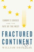 Kniha: Fractured Continent (William Drozdiak). W. W. Norton & Company, 2017 Kniha: Fractured Continent (William Drozdiak). W. W. Norton & Company, 2017