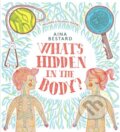 Kniha: What's Hidden In The Body? (Aina Bestard). Thames & Hudson, 2017 Kniha: What's Hidden In The Body? (Aina Bestard). Thames & Hudson, 2017