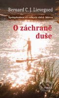 Kniha: O záchraně duše (Bernard C. J. Lievegoed). Fabula, 2017 Kniha: O záchraně duše (Bernard C. J. Lievegoed). Fabula, 2017