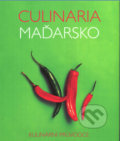 Kniha: Culinaria Maďarsko (Anikó Gergely). Slovart CZ, 2017 Kniha: Culinaria Maďarsko (Anikó Gergely). Slovart CZ, 2017