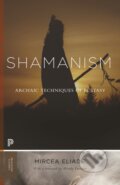 Kniha: Shamanism (Mircea Eliade). Princeton University Press, 2020 Kniha: Shamanism (Mircea Eliade). Princeton University Press, 2020