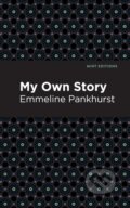 Kniha: My Own Story (Emmeline Pankhurst). , 2021 Kniha: My Own Story (Emmeline Pankhurst). , 2021