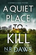 Kniha: A Quiet Place to Kill (N. R. Daws). Thomas & Mercer, 2021 Kniha: A Quiet Place to Kill (N. R. Daws). Thomas & Mercer, 2021