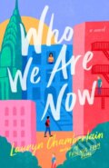 Kniha: Who We Are Now (Lauryn Chamberlain). , 2023 Kniha: Who We Are Now (Lauryn Chamberlain). , 2023
