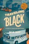 Kniha: Traveling Black (Mia Bay). Harvard University Press, 2023 Kniha: Traveling Black (Mia Bay). Harvard University Press, 2023
