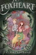 Kniha: Foxheart (Claire Legrand). Greenwillow Books, 2021 Kniha: Foxheart (Claire Legrand). Greenwillow Books, 2021