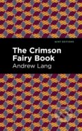 Kniha: The Crimson Fairy Book (Andrew Lang). , 2021 Kniha: The Crimson Fairy Book (Andrew Lang). , 2021