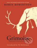 Kniha: Grimoire (Robin Robertson). Picador, 2022 Kniha: Grimoire (Robin Robertson). Picador, 2022