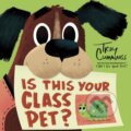 Kniha: Is This Your Class Pet? (Troy Cummings). , 2022 Kniha: Is This Your Class Pet? (Troy Cummings). , 2022