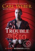 Kniha: Trouble in Rio (Carl Weber a M.T. Pope). , 2023 Kniha: Trouble in Rio (Carl Weber a M.T. Pope). , 2023