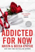 Kniha: Addicted for Now (Becca Ritchie a Krista Ritchie). , 2023 Kniha: Addicted for Now (Becca Ritchie a Krista Ritchie). , 2023