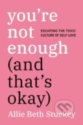 Kniha: You're Not Enough (And That's Okay), 2020 Kniha: You're Not Enough (And That's Okay), 2020