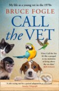 Kniha: Call the Vet (Bruce Fogle). HarperCollins, 2021 Kniha: Call the Vet (Bruce Fogle). HarperCollins, 2021
