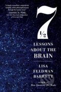 Kniha: Seven And A Half Lessons About The Brain (Lisa Feldman Barrett). Mariner Books, 2021 Kniha: Seven And A Half Lessons About The Brain (Lisa Feldman Barrett). Mariner Books, 2021