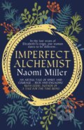 Kniha: Imperfect Alchemist (Naomi Miller). Allison & Busby, 2021 Kniha: Imperfect Alchemist (Naomi Miller). Allison & Busby, 2021