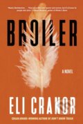 Kniha: Broiler (Eli Cranor). Soho Press, 2024 Kniha: Broiler (Eli Cranor). Soho Press, 2024