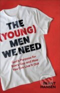 Kniha: The (Young) Men We Need (Brant Hansen). Baker Books, 2024 Kniha: The (Young) Men We Need (Brant Hansen). Baker Books, 2024
