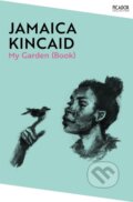 Kniha: My Garden (Book) (Jamaica Kincaid). Picador, 2024 Kniha: My Garden (Book) (Jamaica Kincaid). Picador, 2024