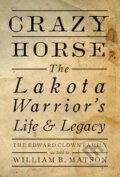 Kniha: Crazy Horse (William Matson). Gibbs M. Smith, 2021 Kniha: Crazy Horse (William Matson). Gibbs M. Smith, 2021