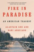 Kniha: Fire in Paradise (Alastair Gee a Dani Anguiano). WW Norton & Co, 2021 Kniha: Fire in Paradise (Alastair Gee a Dani Anguiano). WW Norton & Co, 2021
