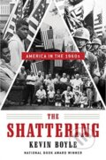 Kniha: The Shattering (Kevin Boyle). WW Norton & Co, 2021 Kniha: The Shattering (Kevin Boyle). WW Norton & Co, 2021