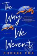 Kniha: The Way We Weren't (Phoebe Fox). , 2021 Kniha: The Way We Weren't (Phoebe Fox). , 2021