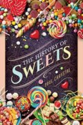 Kniha: The History of Sweets (Paul Chrystal). Pen & Sword History, 2021 Kniha: The History of Sweets (Paul Chrystal). Pen & Sword History, 2021