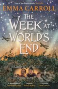 Kniha: The Week at World's End (Emma Carroll). Faber and Faber, 2022 Kniha: The Week at World's End (Emma Carroll). Faber and Faber, 2022