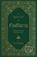 Kniha: A Quest for Godliness (Packer J I). Crossway Books, 2022 Kniha: A Quest for Godliness (Packer J I). Crossway Books, 2022
