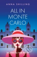 Kniha: All in Monte Carlo (Anna Shilling). Matador, 2023 Kniha: All in Monte Carlo (Anna Shilling). Matador, 2023