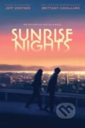Kniha: Sunrise Nights (Brittany Cavallaro a Jeff Zentner). Quill Tree Books, 2024 Kniha: Sunrise Nights (Brittany Cavallaro a Jeff Zentner). Quill Tree Books, 2024