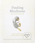 Kniha: Finding Muchness (Kobi Yamada). , 2021 Kniha: Finding Muchness (Kobi Yamada). , 2021