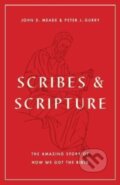Kniha: Scribes and Scripture (John D. Meade a Peter J. Gurry). Crossway Books, 2022 Kniha: Scribes and Scripture (John D. Meade a Peter J. Gurry). Crossway Books, 2022
