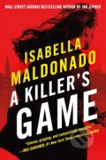 Kniha: A Killer's Game (Isabella Maldonado). Thomas & Mercer, 2023 Kniha: A Killer's Game (Isabella Maldonado). Thomas & Mercer, 2023