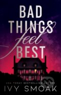 Kniha: Bad Things Feel Best (Ivy Smoak). , 2023 Kniha: Bad Things Feel Best (Ivy Smoak). , 2023