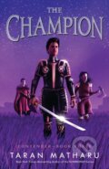 Kniha: The Champion (Taran Matharu). Feiwel and Friends, 2021 Kniha: The Champion (Taran Matharu). Feiwel and Friends, 2021