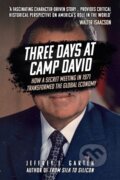 Kniha: Three Days at Camp David (Jeffrey E Garten). Amberley Publishing, 2021 Kniha: Three Days at Camp David (Jeffrey E Garten). Amberley Publishing, 2021