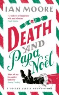 Kniha: Death and Papa Noel (Moore Ian). Farrago, 2022 Kniha: Death and Papa Noel (Moore Ian). Farrago, 2022