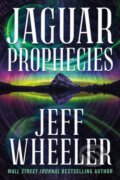 Kniha: Jaguar Prophecies (Jeff Wheeler). , 2023 Kniha: Jaguar Prophecies (Jeff Wheeler). , 2023